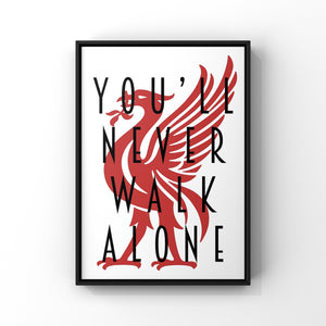 Liverpool FC You’ll Never Walk Alone print