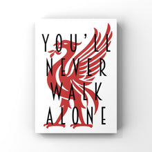Load image into Gallery viewer, Liverpool FC You’ll Never Walk Alone print
