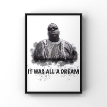 Load image into Gallery viewer, It Was All a Dream Notorious BIG print
