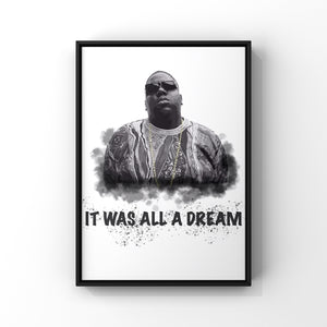 It Was All a Dream Notorious BIG print
